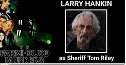 The Farm House Murders with Larry Hankin of Home Alone Jimmy Redhawk James Executive Producer 2024